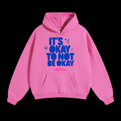 It's Okay Not To Be Okay Hoodie