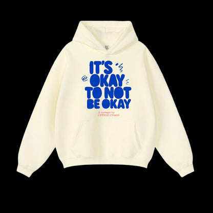 It's Okay Not To Be Okay Hoodie